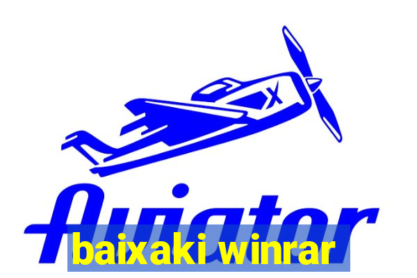 baixaki winrar